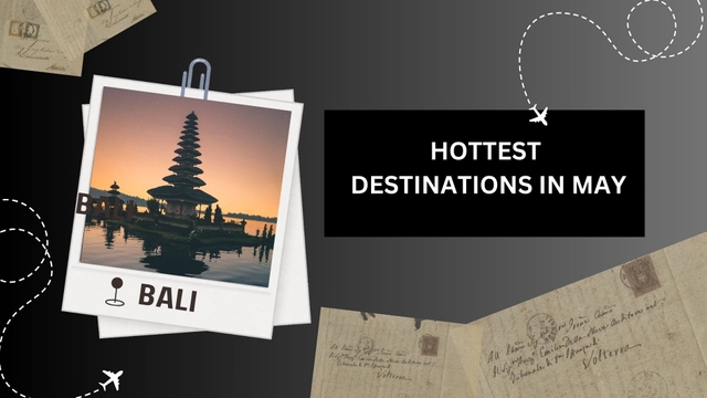 Hottest destinations in May