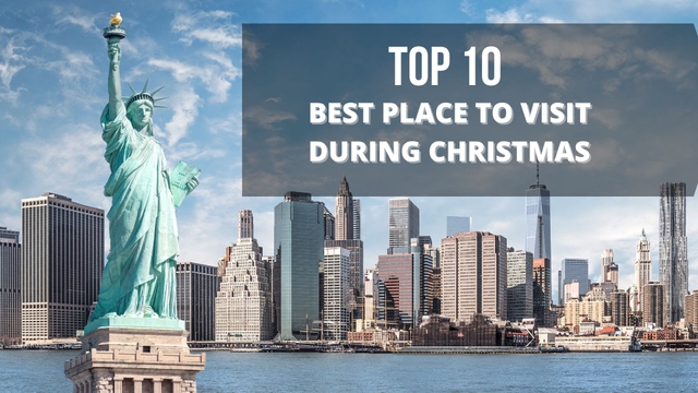 Best places to visit during Christmas