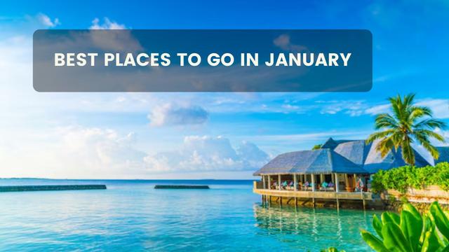 Best places to go in January