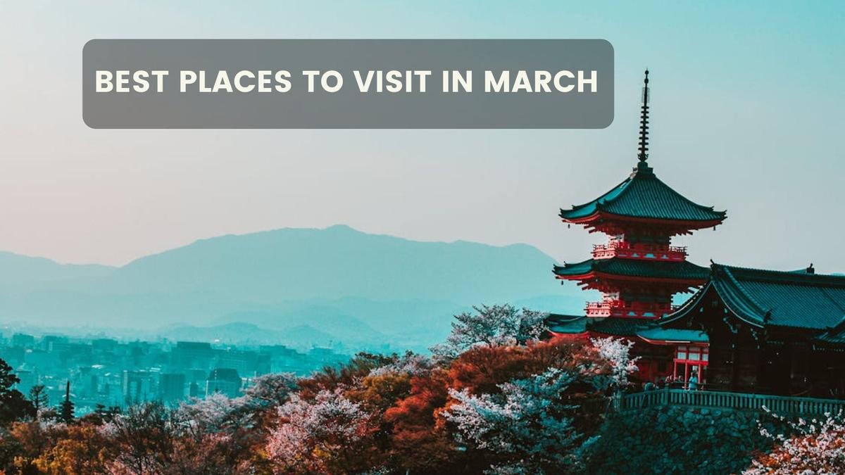 Best places to go in March